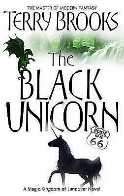 The Black Unicorn: The Magic Kingdom of Landover, vol 2 - Magic Kingdom of Landover - Terry Brooks - Books - Little, Brown Book Group - 9781841495583 - May 14, 2007