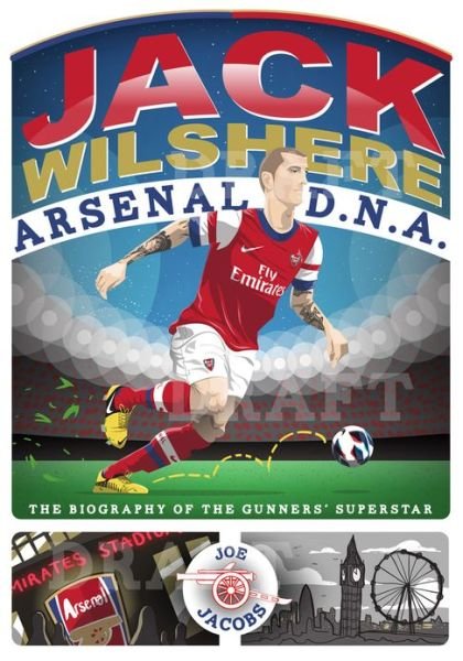 Joe Jacobs · Jack Wilshere - Arsenal DNA (Gebundenes Buch) (2013)