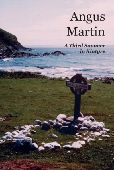 Cover for Angus Martin · A Third Summer in Kintyre (Paperback Book) (2016)