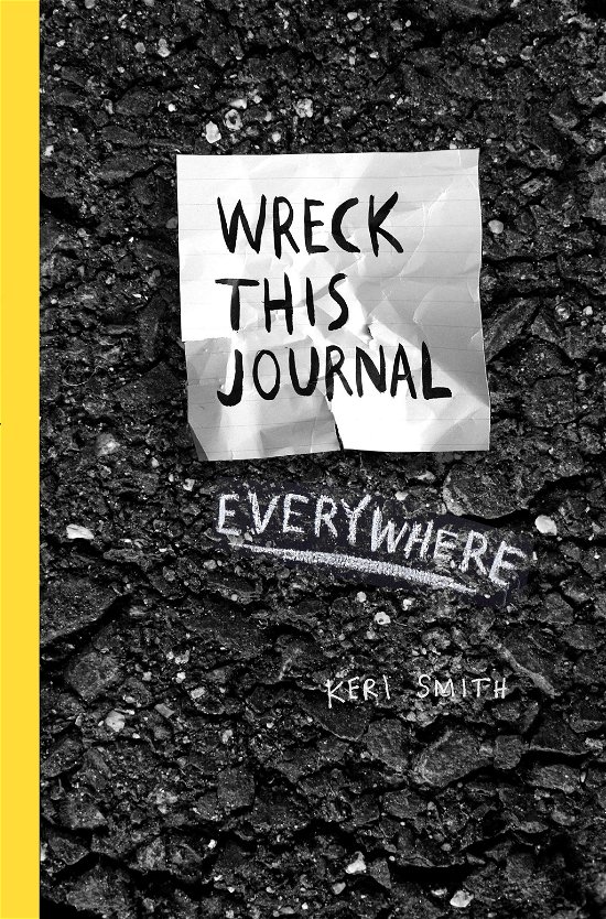 Wreck This Journal Everywhere - Keri Smith - Bøker - Penguin Books Ltd - 9781846148583 - 12. juni 2014