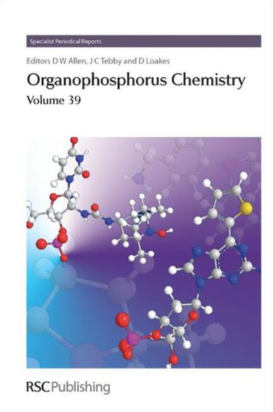 Organophosphorus Chemistry: Volume 39 - Specialist Periodical Reports - David Loakes - Books - Royal Society of Chemistry - 9781847550583 - March 4, 2010