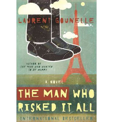 Cover for Laurent Gounelle · The Man Who Risked It All (Paperback Book) (2014)