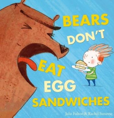 Cover for Julie Fulton · Bears Don't Eat Egg Sandwiches (Book) (2019)
