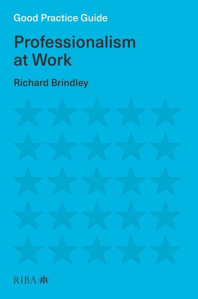 Cover for Richard Brindley · Good Practice Guide: Professionalism at Work - Good Practice Guide (Paperback Book) (2022)