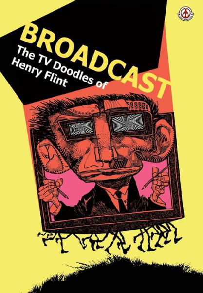 Cover for Henry Flint · Broadcast: the TV Doodles of Henry Flint (Paperback Book) (2012)