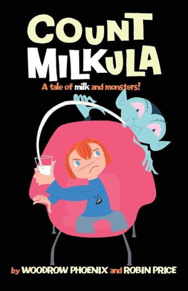 Count Milkula - Woodrow Phoenix - Books - Mogzilla - 9781906132583 - May 20, 2014