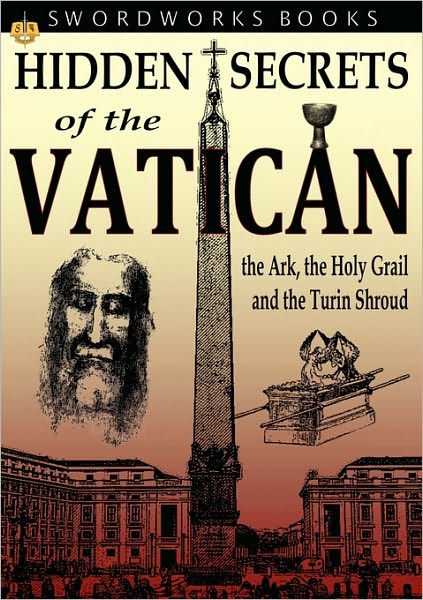 Cover for Jacob Goldman · Hidden Secrets of the Vatican: the Ark, the Holy Grail and the Turin Shroud (Paperback Book) (2010)