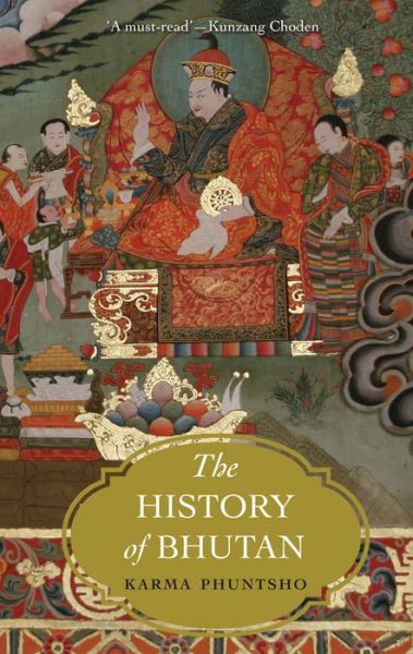 Cover for Karma Phuntsho · The History of Bhutan (Hardcover Book) (2014)