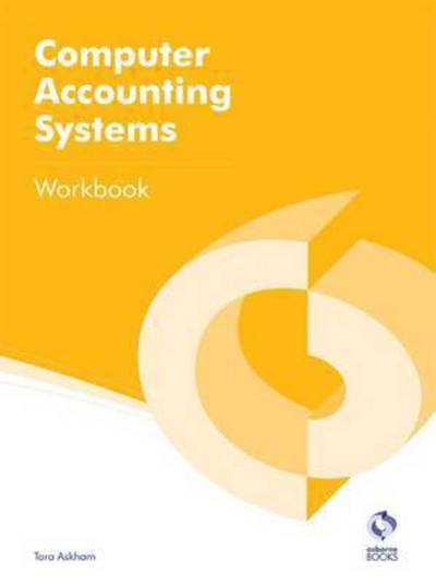 Cover for Tara Askham · Computer Accounting Systems Workbook - Aat Accounting - Level 2 Certificate in Accounting (Paperback Bog) (2014)