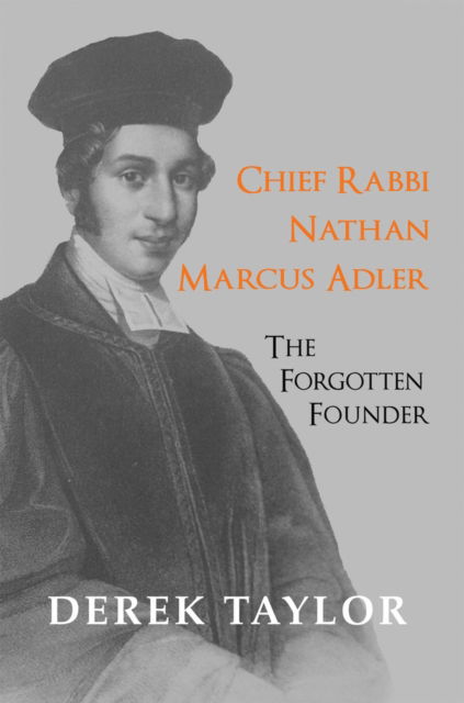 Cover for Derek Taylor · Chief Rabbi Nathan Marcus Adler: The Forgotten Founder (Paperback Book) (2020)