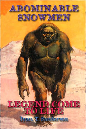 Cover for Ivan T. Sanderson · Abominable Snowmen: Legend Comes to Life (Paperback Book) (2006)