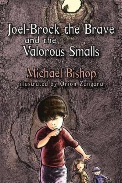 Cover for Michael Bishop · Joel-Brock the Brave and the Valorous Smalls (Pocketbok) (2016)