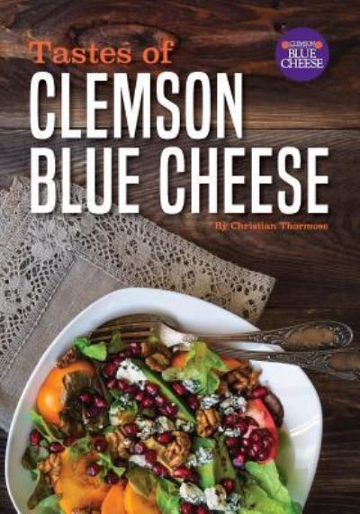 Cover for Christian Thormose · Tastes of Clemson Blue Cheese (Paperback Book) (2017)