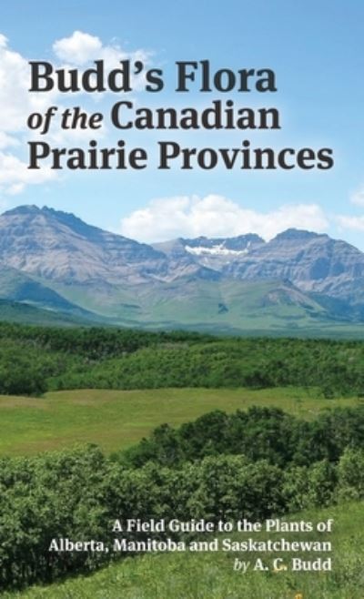 Cover for Archibald Budd · Budd's Flora of the Canadian Prairie Provinces (Book) (2022)