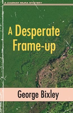 Cover for George Bixley · Desperate Frame-Up (Bok) (2022)