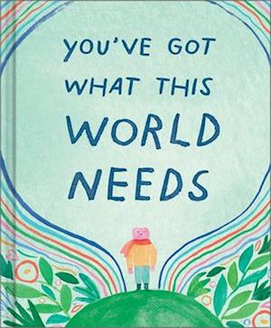 You'Ve Got What The World Needs - Mcqueen - Books - - 9781957891583 - July 1, 2025