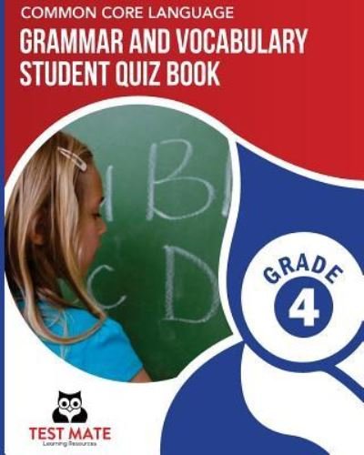 Cover for Test Mate Learning Resources · Common Core Language Grammar and Vocabulary Student Quiz Book, Grade 4 (Taschenbuch) (2017)