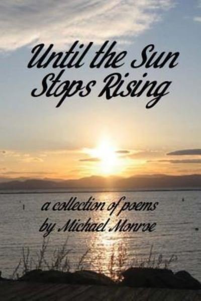 Cover for Michael Monroe · Until the Sun Stops Rising (Pocketbok) (2017)