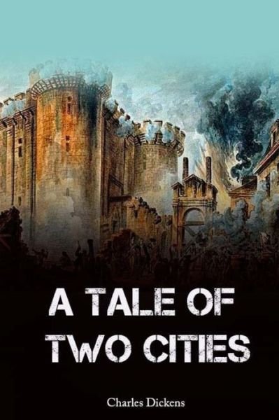 A tale of two cities - Charles Dickens - Bøger - Createspace Independent Publishing Platf - 9781981506583 - 8. december 2017
