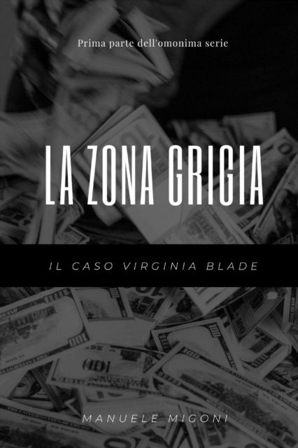 Cover for Manuele Migoni · La Zona Grigia (Taschenbuch) (2017)