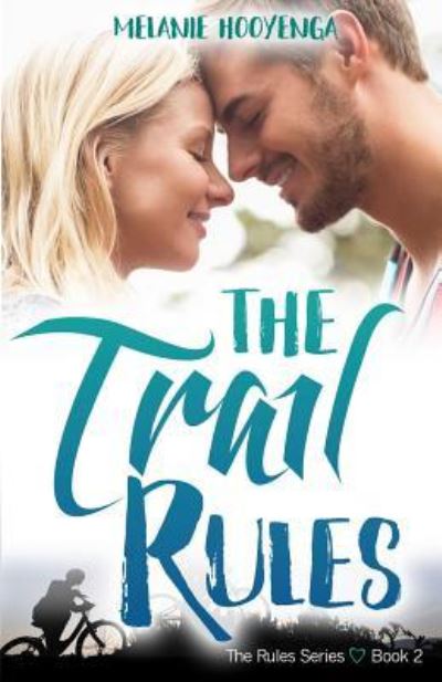 Cover for Melanie Hooyenga · The Trail Rules (Paperback Book) (2018)