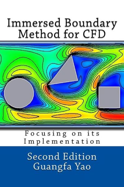 Cover for Guangfa Yao · Immersed Boundary Method for CFD : Focusing on its Implementation (Paperback Book) (2018)