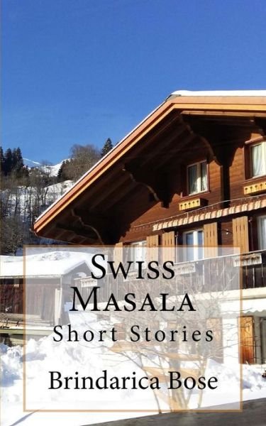 Cover for Brindarica Bose · Swiss Masala (Paperback Book) (2018)