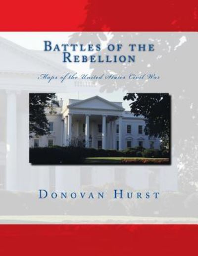 Cover for Donovan Hurst · Battles of the Rebellion (Taschenbuch) (2018)