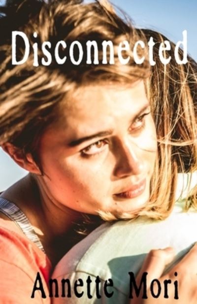 Cover for Annette Mori · Disconnected (Paperback Book) (2022)