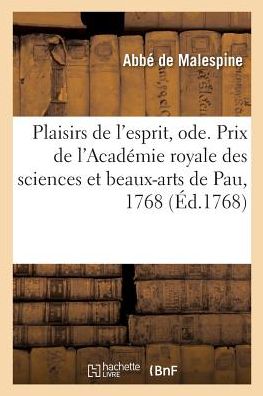 Cover for Abbé de Malespine · Les Plaisirs de l'Esprit, Ode (Paperback Book) (2017)