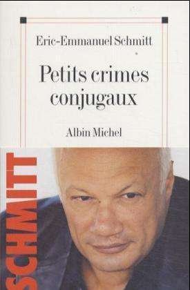Cover for Eric-emmanuel Schmitt · Petits Crimes Conjugaux (Poesie - Theatre) (French Edition) (Paperback Bog) [French, Non Classe edition] (2003)