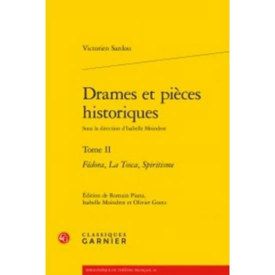 Drames Et Pieces Historiques - Victorien Sardou - Książki - Classiques Garnier - 9782812445583 - 17 maja 2017