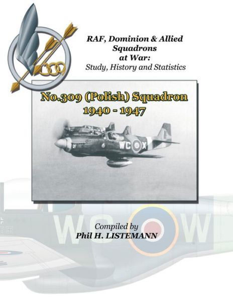 Cover for Phil H Listemann · No.309 (Polish) Squadron 1940 - 1947 (Paperback Book) (2013)