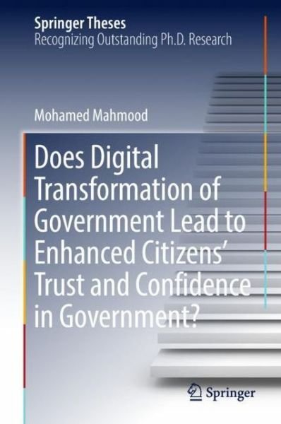 Cover for Mahmood · Does Digital Transformation of Government Lead to Enhanced Citizens Trust and C (Bok) [1st ed. 2019 edition] (2018)