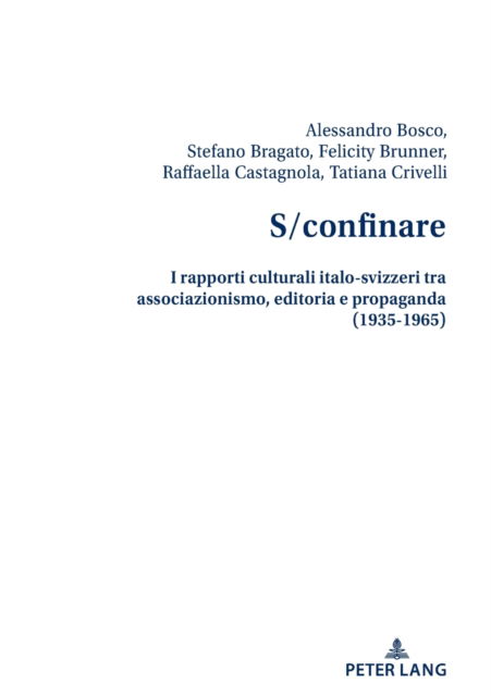 S/Confinare - Alessandro Bosco - Books - Peter Lang Gmbh, Internationaler Verlag  - 9783034345583 - September 26, 2022