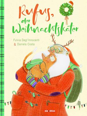 Rufus, der Weihnachtskater - Fulvia Degl'Innocenti - Kirjat - minedition - 9783039340583 - maanantai 7. lokakuuta 2024