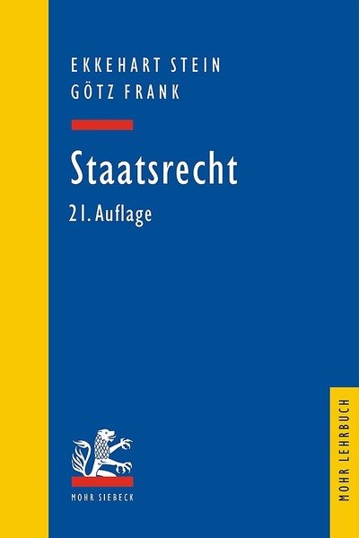 Cover for Ekkehart Stein · Staatsrecht - Mohr Siebeck Lehrbuch (Taschenbuch) [21., neubearbeitete Auflage edition] (2010)