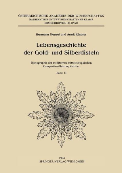 Cover for Hermann Meusel · Lebensgeschichte Der Gold- Und Silberdisteln Monographie Der Mediterran-Mitteleuropaischen Compositen-Gattung Carlina: Band II: Artenvielfalt Und Stammesgeschichte Der Gattung (Hardcover Book) [1994 edition] (1994)