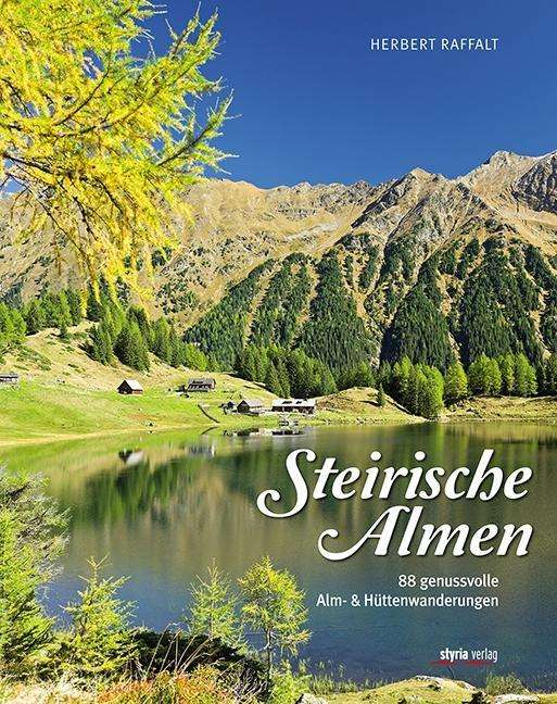 Cover for Raffalt · Steirische Almen (Book)