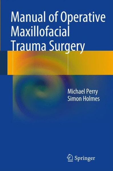 Cover for Michael Perry · Manual of Operative Maxillofacial Trauma Surgery (Pocketbok) (2014)