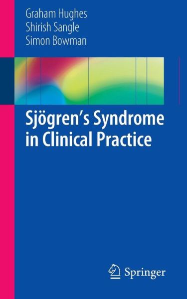 Cover for Graham Hughes · Sjoegren's Syndrome in Clinical Practice (Paperback Book) [2014 edition] (2014)