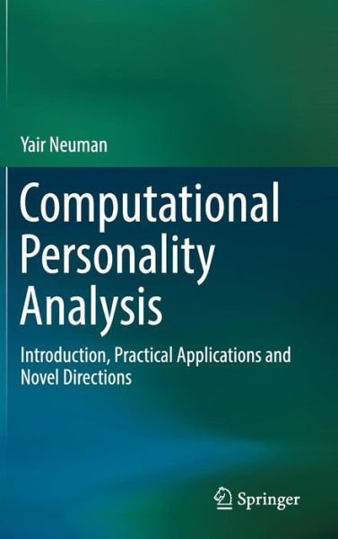 Cover for Yair Neuman · Computational Personality Analysis: Introduction, Practical Applications and Novel Directions (Inbunden Bok) [1st ed. 2016 edition] (2016)