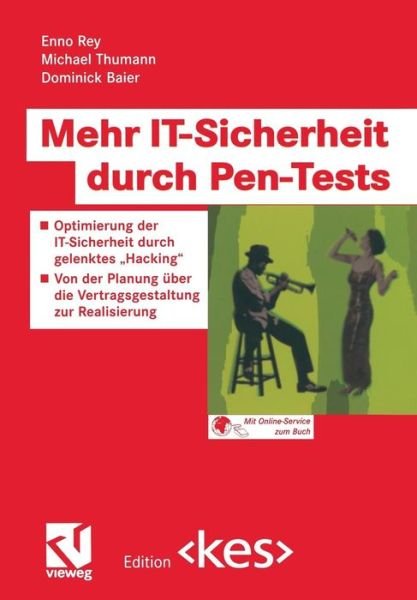 Cover for Enno Rey · Mehr IT-Sicherheit Durch Pen-Tests - Edition &lt;Kes&gt; (Taschenbuch) [Softcover Reprint of the Original 1st 2005 edition] (2012)
