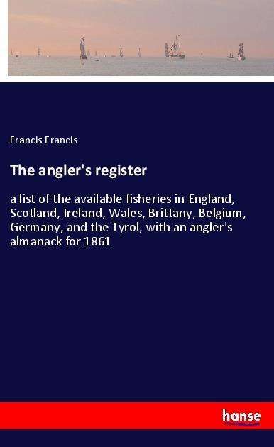 Cover for Francis · The angler's register (Book)