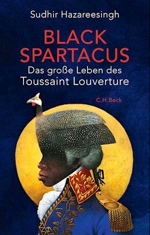 Black Spartacus - Sudhir Hazareesingh - Books - Beck C. H. - 9783406784583 - March 17, 2022