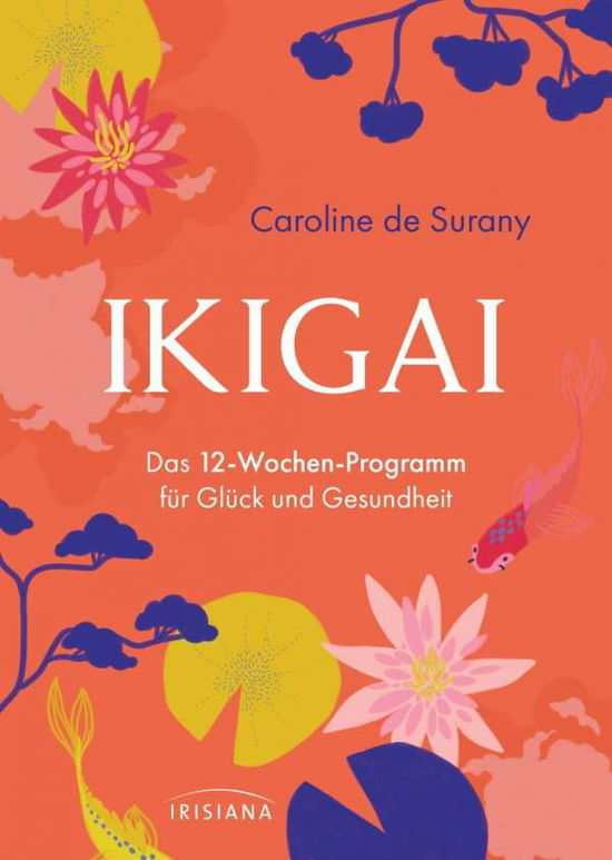 Cover for Surany · Ikigai - Das 12-Wochen-Programm (Book)