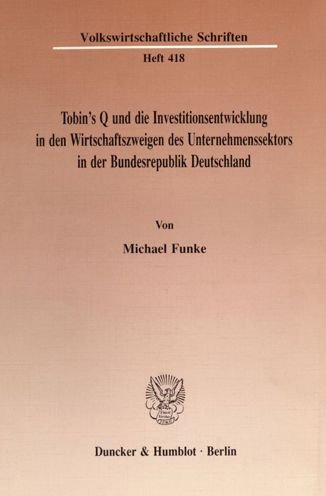 Cover for Funke · Tobin's Q und die Investitionsent (Bok) (1992)