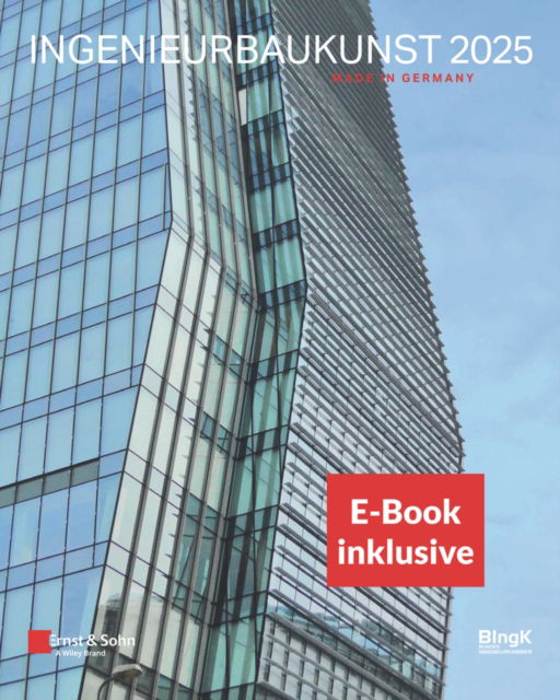 Ingenieurbaukunst 2025: Made in Germany - (inkl.E-Book als PDF) - Ingenieurbaukunst -  - Bücher - Wiley-VCH Verlag GmbH - 9783433034583 - 6. November 2024