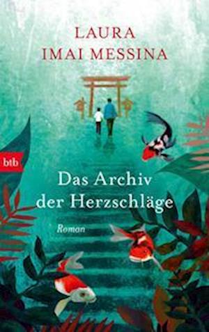 Cover for Laura Imai Messina · Das Archiv der Herzschläge (Book) (2024)