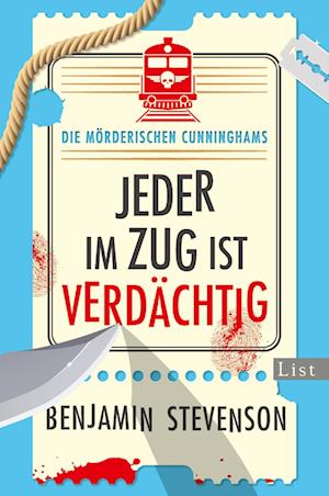 Cover for Benjamin Stevenson · Die mörderischen Cunninghams. Jeder im Zug ist verdächtig (Die mörderischen Cunninghams 2) (Bog) (2025)
